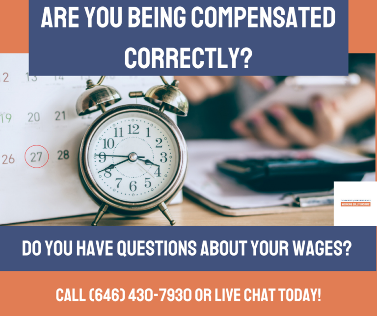 Featured image for Are You Being Compensated Correctly? Call or Live Chat Today to Find Out if You Have Wage and Hour Claims!